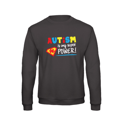 Autism is my super power - Sweatshirt