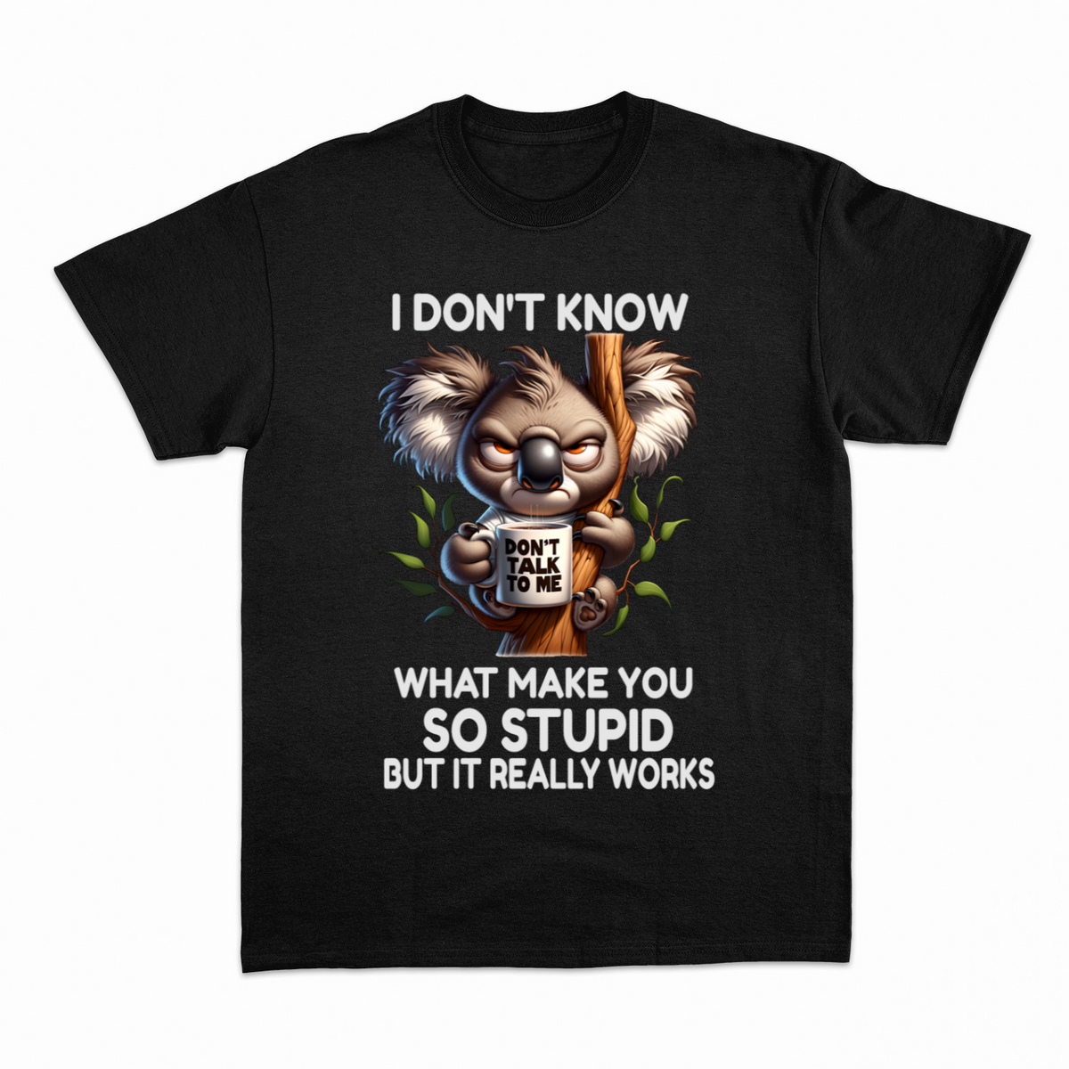 So Stupid T-shirt – Sjov statement T-shirt – produktbillede 11