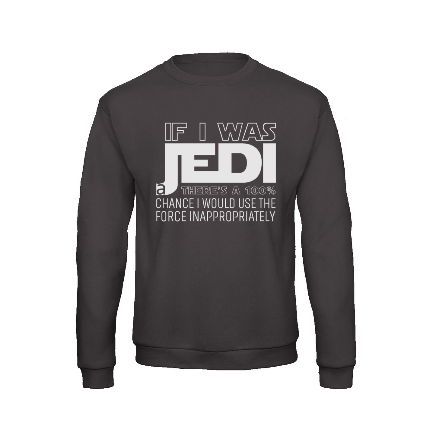 If I was a Jedi  / W - Sweatshirt